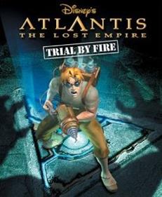 Atlantis: The Lost Empire: Trial by Fire