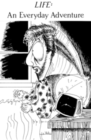 LIFE: An Everyday Adventure