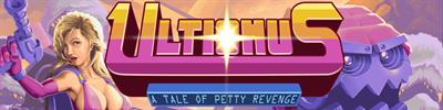 Ultionus: A Tale of Petty Revenge - Banner Image