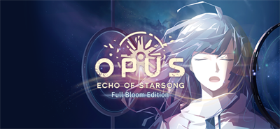 OPUS: Echo of Starsong - Full Bloom Edition - Banner Image