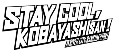 STAY COOL, KOBAYASHI-SAN!: A RIVER CITY RANSOM STORY - Clear Logo Image