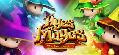 Ages of Mages: The Last Keeper - Banner Image