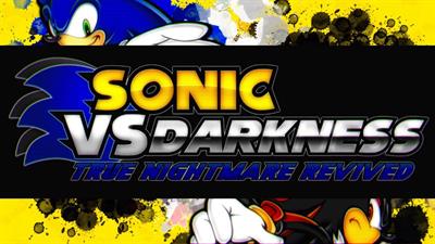 Sonic vs Darkness: True Nigthmare Revived - Banner Image