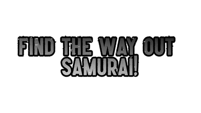 Find the Way Out Samurai! - Clear Logo Image
