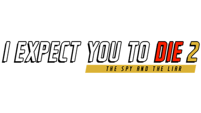 I Expect You To Die 2: The Spy And The Liar - Clear Logo Image