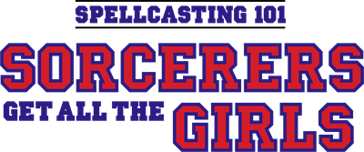 Spellcasting 101: Sorcerers Get All The Girls - Clear Logo Image