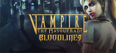 Vampire: The Masquerades Bloodlines - Banner Image