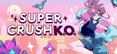 Super Crush KO - Banner Image