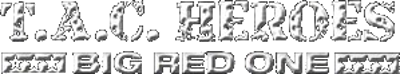 T.A.C. Heroes: Big Red One - Clear Logo Image