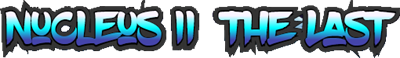 Nucleus II: The Last - Clear Logo Image