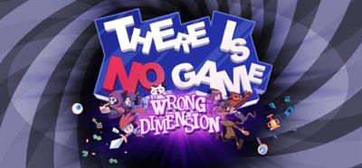 There Is No Game: Wrong Dimension - Banner Image