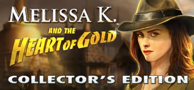 Melissa K. and the Heart of Gold Collector's Edition - Banner Image