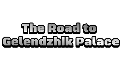 The Road to Gelendzhik Palace - Clear Logo Image