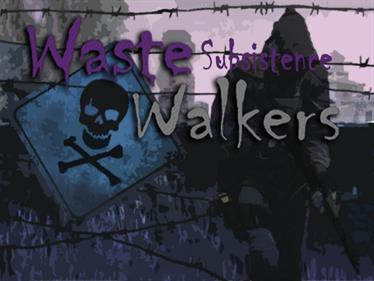 Waste Walkers: Subsistence