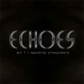 Echoes: Act 1: Operation Stranglehold - Box - Front Image