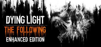 Dying Light: The Following: Enhanced Edition - Banner Image