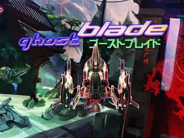 Ghost Blade - Screenshot - Game Title Image