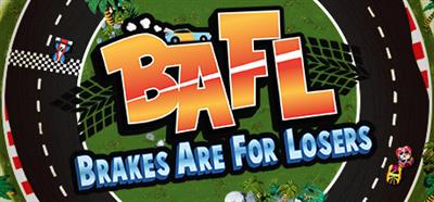 BAFL: Brakes Are For Losers - Banner