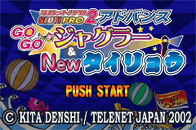 Slot! Pro 2 Advance: GoGo Juggler & New Tairyou - Screenshot - Game Title Image