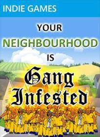 Your Neighborhood is Gang Infested