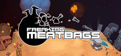 Freaking Meatbags - Banner Image