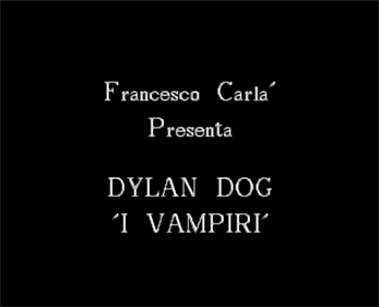 Dylan Dog 10: I Vampiri - Screenshot - Game Title Image