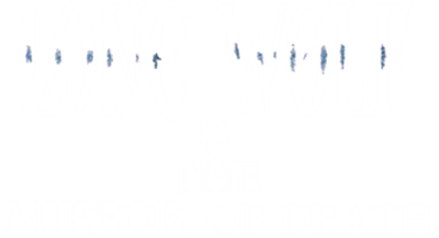 Lone Wolf: The Mirror of Death - Clear Logo Image