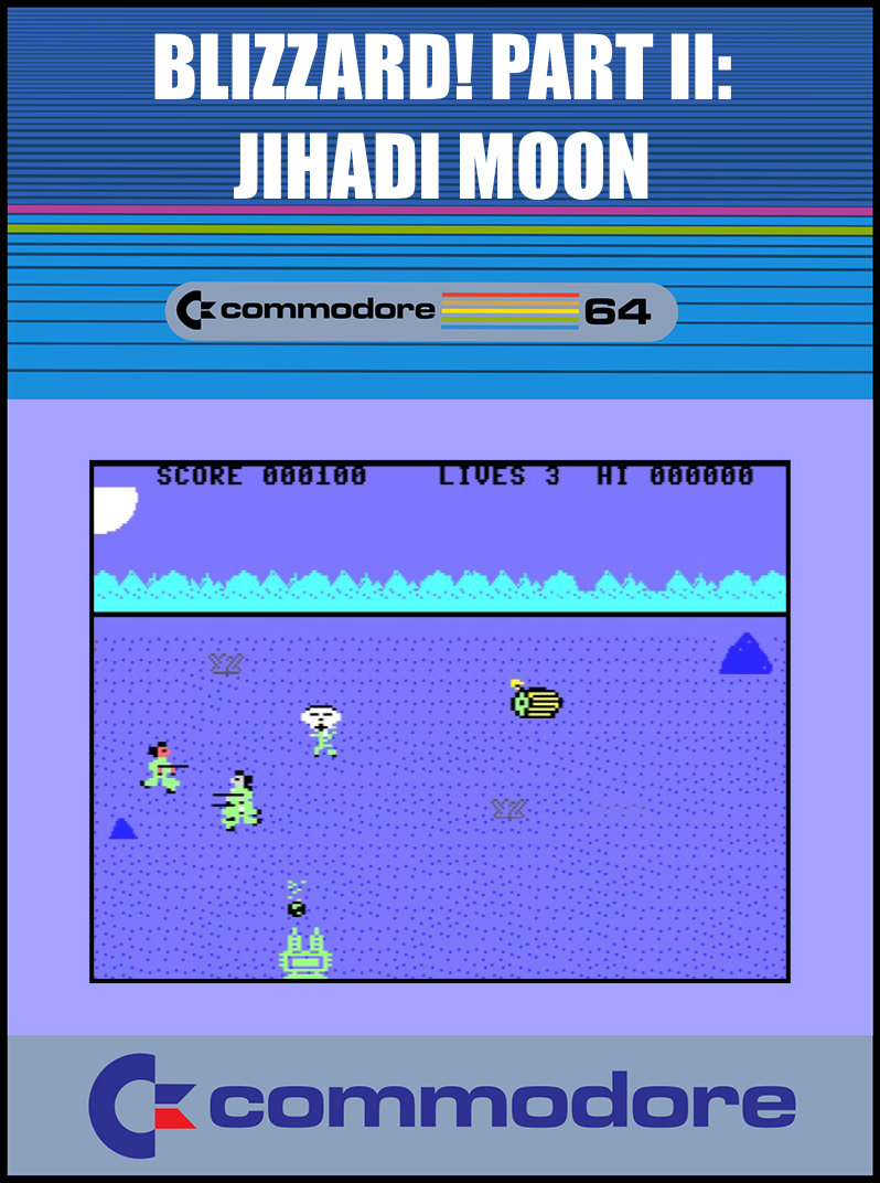 Blizzard! Part II: Jihadi Moon