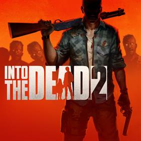 Into the Dead 2 - Box - Front Image