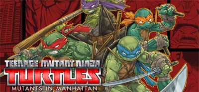 Teenage Mutant Ninja Turtles: Mutants in Manhattan - Banner Image