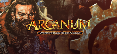 Arcanum: Of Steamworks & Magick Obscura - Banner Image