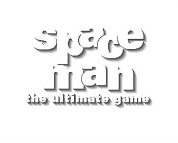 Space Man: The Ultimate Game - Screenshot - Game Title Image