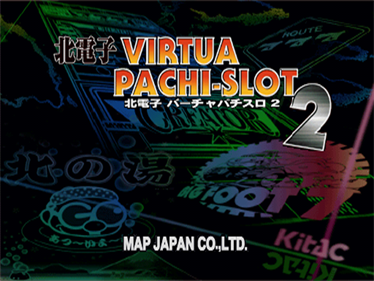 Kita Denshi: Virtua Pachi-Slot 2 - Screenshot - Game Title Image