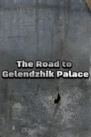 The Road to Gelendzhik Palace