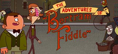 Adventures of Bertram Fiddle: Episode 1: A Dreadly Business - Banner Image