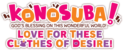 KonoSuba: God's Blessing on this Wonderful World! Love For These Clothes Of Desire! - Clear Logo Image