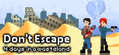 Don't Escape: 4 Days in a Wasteland - Banner Image