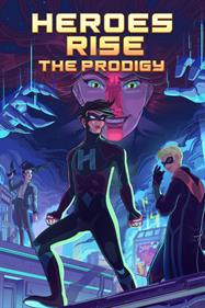 Heroes Rise: The Prodigy