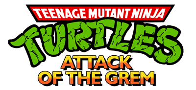 Teenage Mutant Ninja Turtles: Attack of the Grem - Clear Logo Image