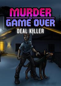 Murder Is Game Over: Deal Killer - Box - Front Image