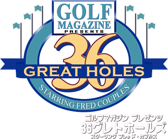 Golf Magazine Presents: 36 Great Holes Starring Fred Couples - Clear Logo Image