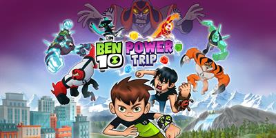 Ben 10: Power Trip! - Banner Image