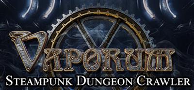 Vaporum: Steampunk Dungeon Crawler - Banner Image