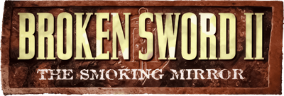 Broken Sword II: The Smoking Mirror - Clear Logo Image