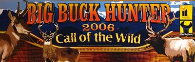 Big Buck Hunter 2006: Call of the Wild - Arcade - Marquee Image