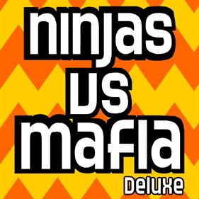 Ninjas vs Mafia Deluxe!