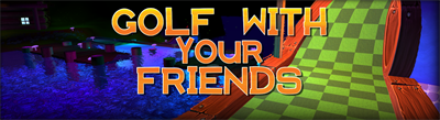 Golf With Your Friends - Banner Image