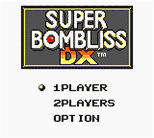 Super Bombliss DX - Screenshot - Game Title