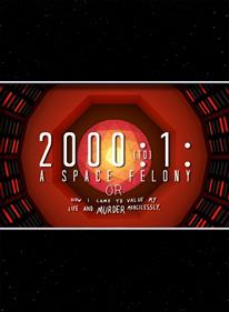 2000:1: A Space Felony - Fanart - Box - Front Image