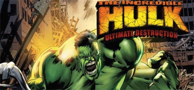 The Incredible Hulk: Ultimate Destruction - Banner Image